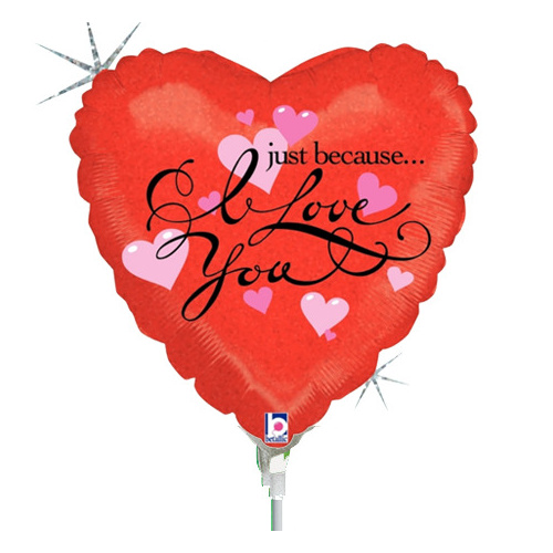 22cm Love I Love You Just Because Foil Balloon #2582956AF - Each (Inflated, supplied air-filled on stick)  