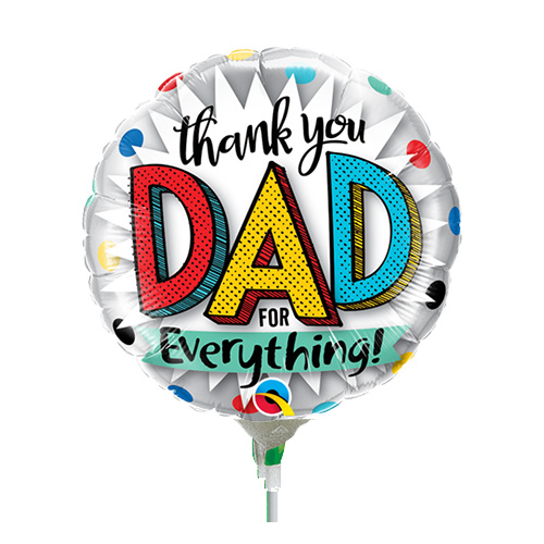 22cm Dad Thank You Dad For Everything! Foil Balloon #73651AF - Each (Inflated, supplied air-filled on stick) TEMPORARILY UNAVAILABLE